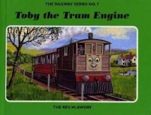 Toby The Tram Engine by Rev W Awdry