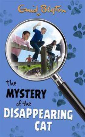 The Mystery Of The Disappearing Cat by Enid Blyton