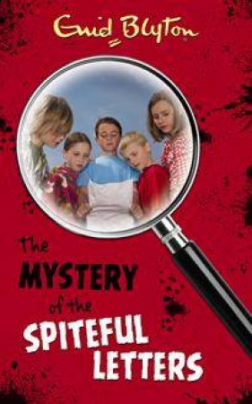 They Mystery Of The Spiteful Letters by Enid Blyton