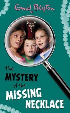 They Mystery Of The Missing Necklace by Enid Blyton