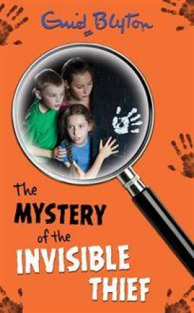 The Mystery Of The Invisible Thief by Enid Blyton