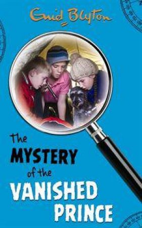 The Mystery Of The Vanished Prince by Enid Blyton