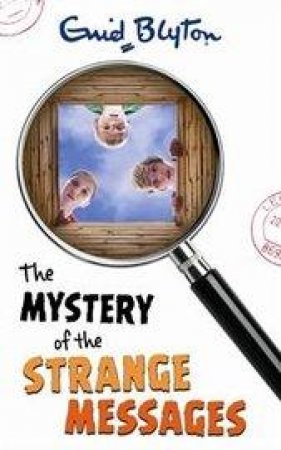 The Mystery Of The Strange Message by Enid Blyton