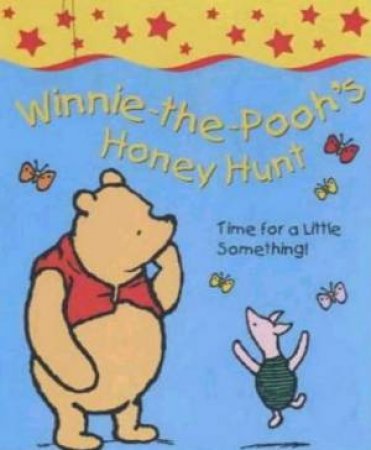 Winnie The Pooh's Honey Hunt by AA Milne