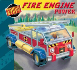 Tough Stuff: Fire Engine Power by Laura Dollin