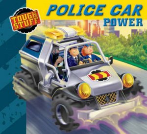 Tough Stuff: Police Car Power by Laura Dollin