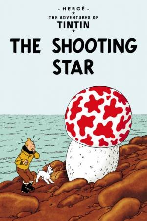 Adventures of Tintin: The Shooting Star by Herge