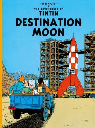 Adventures Of Tintin: Destination Moon by Herge