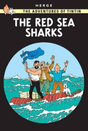 Adventures of Tintin: The Red Sea Sharks by Herge