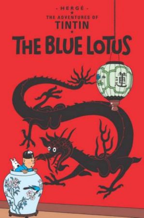 Tintin: The Blue Lotus by Herge