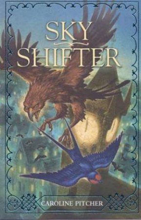 Sky Shifter by Caroline Pitcher