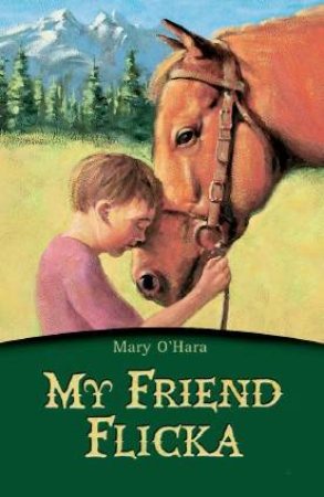 Egmont Classics: My Friend Flicka by Mary O'Hara