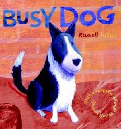 Farmyard Board Book: Busy Dog by Russell Julian