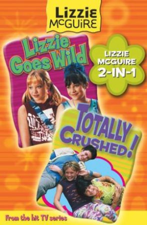 Totally Crushed! & Lizzie Goes Wild by Various