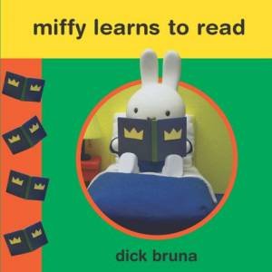 Miffy Learns To Read by Dick Bruna