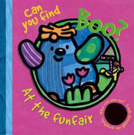 Boo!: Can You Find Boo?: At The Funfair by Rebecca Elgar