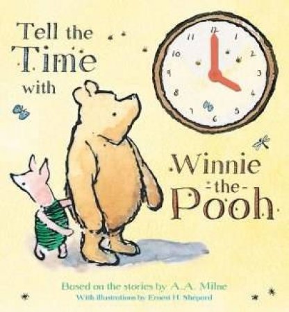 Tell The Time With Winnie-The-Pooh Clock Book by A A Milne