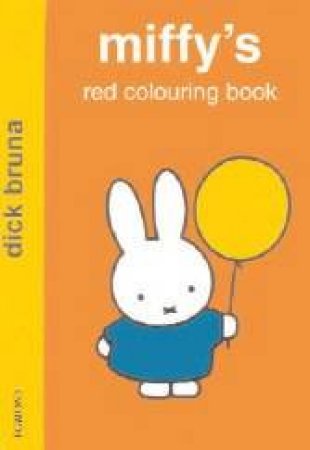 Miffy's Red Colouring Book by Dick Bruna