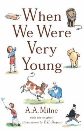 When We Were Very Young by A A Milne