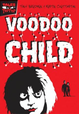 Tales Of Terror: Voodoo Child by Tony Bradman & Martin Chatterton