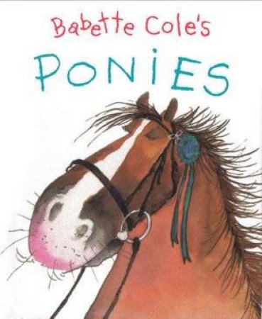 Babette Cole's Mini Pop-Up: Ponies by Babette Cole