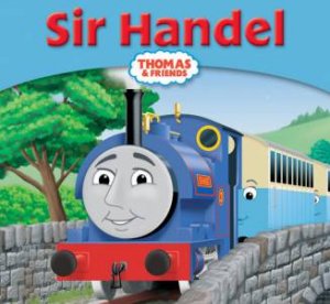 Thomas & Friends Story Library: Sir Handel by Rev W Awdry