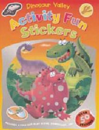 Activity Fun Stickers: Dinosaur Valley by Various