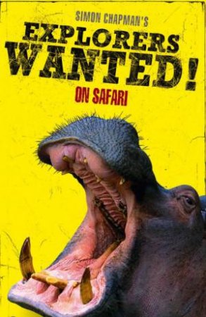 Explorers Wanted! On Safari by Simon Chapman