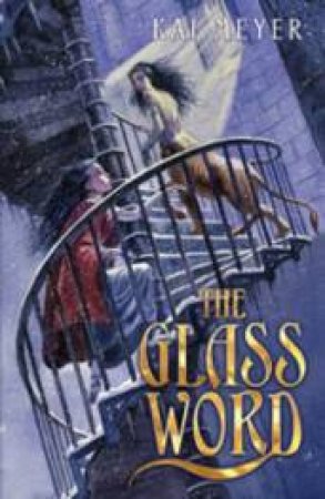 The Glass Word by Kai Meyer