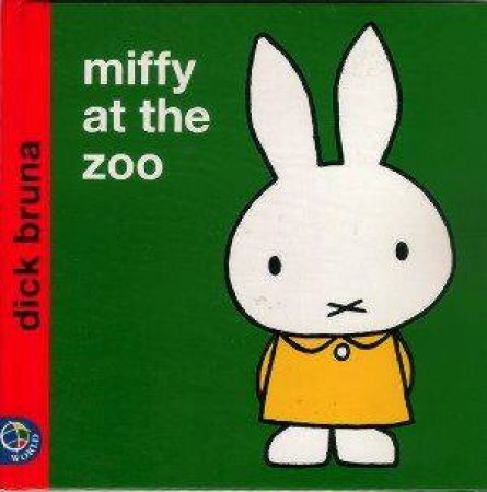 Miffy At The Zoo by Dick Bruna