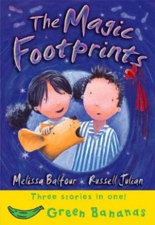 Green Bananas: The Magic Footprints by Melissa Balfour