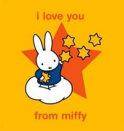 I Love You From Miffy by Dick Bruna