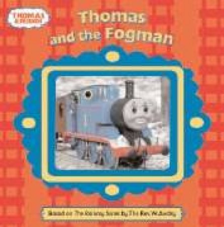 Thomas and Friends: Thomas And The Fogman by Rev W Awdry