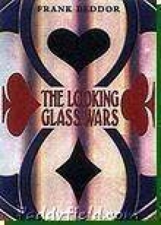 The Looking Glass Wars by Frank Beddor