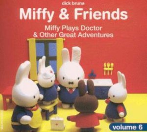 Miffy Plays Doctor by Dick Bruna