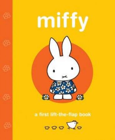 Miffy: A Lift-The-Flap Book by Dick Bruna