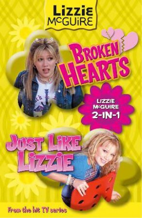 Broken Hearts / Just Like Lizzie by Lizzie McGuire