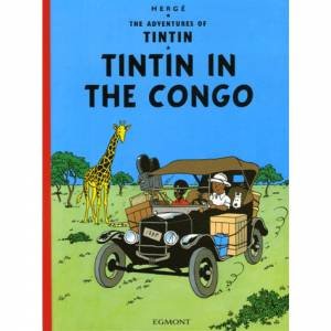 The Adventures Of Tintin: Tintin In The Congo by Herge