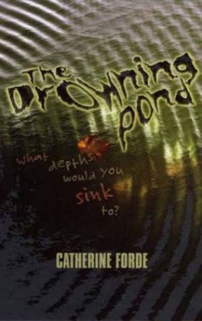 The Drowning Pond by Catherine Forde