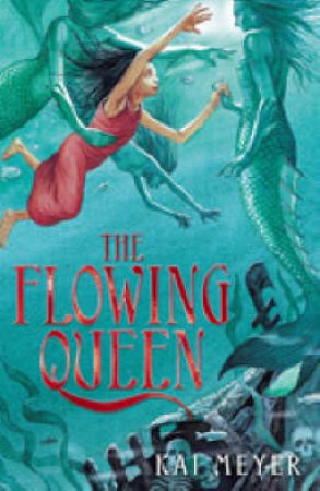 The Flowing Queen by Kai Meyer