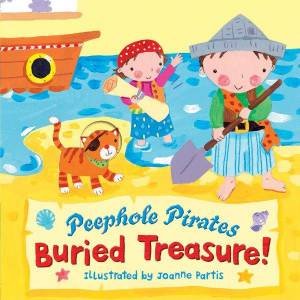 Peephole Pirates: Buried Treasure by Joanne Partis