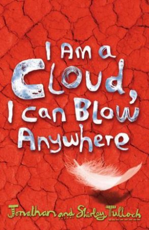 I Am A Cloud, I Can Blow Anywhere by Jonathan & Shirley Tulloch