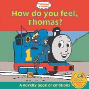 How Do You Feel Thomas? A Novelty Book Of Emotions by Rev W Awdry