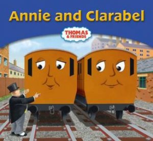 Thomas & Friends Story Library: Annie And Clarabel by Rev W Awdry