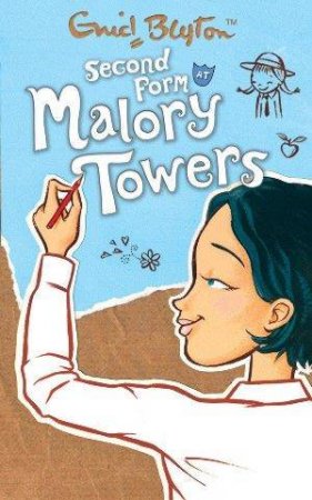 Second Form At Malory Towers by Enid Blyton