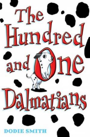 Hundred And One Dalmatians by Dodie Smith