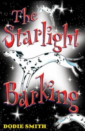 Starlight Barking by Dodie Smith