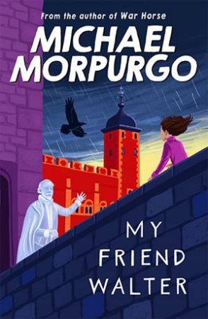 My Friend Walter by Michael Morpurgo