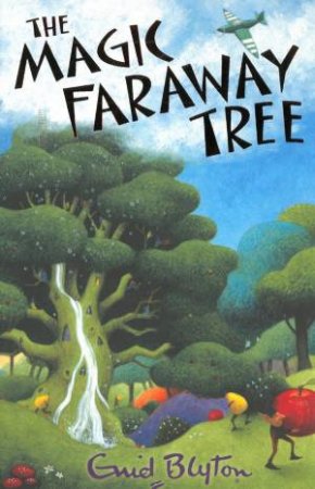 The Magic Faraway Tree by Enid Blyton