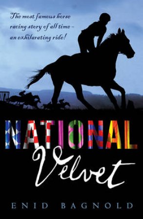 National Velvet by Enid Bagnold